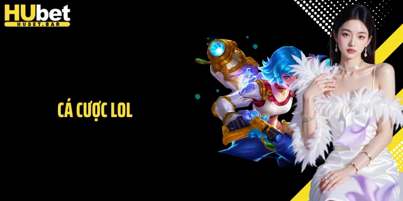 Cá Cược LOL