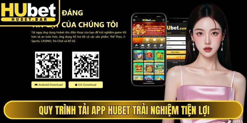 Quy trình tải app Hubet trải nghiệm tiện lợi